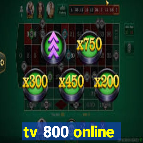 tv 800 online